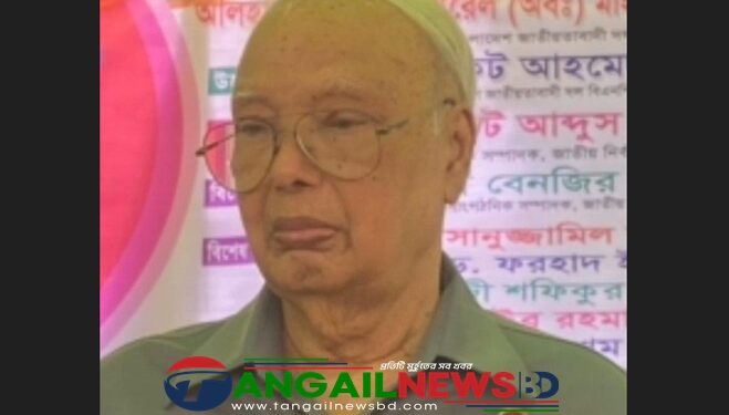 টাঙ্গাইলের সাবেক এমপি ও মন্ত্রী বিএনপি নেতা মাহমুদুল হাসানের ইন্তেকাল